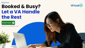 promoting virtual assistant services for busy professionals with the text “Booked & Busy? Let a VA Handle the Rest” by Virtual360 BPO.
